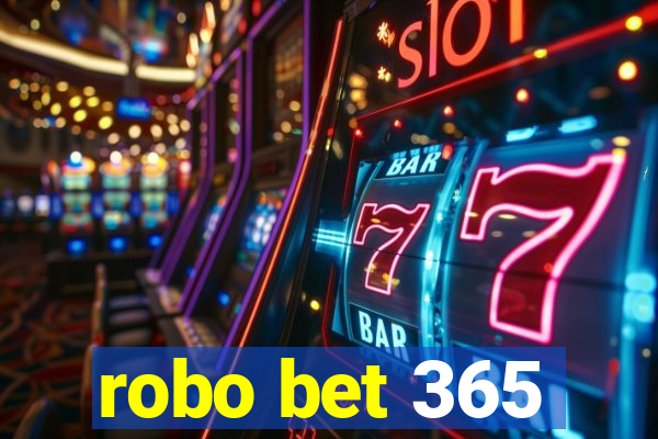 robo bet 365