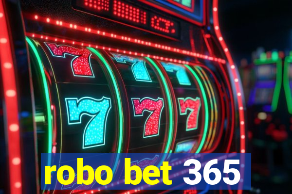 robo bet 365