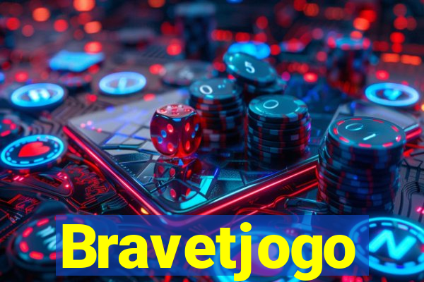 Bravetjogo