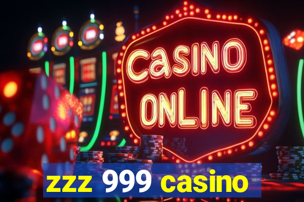 zzz 999 casino