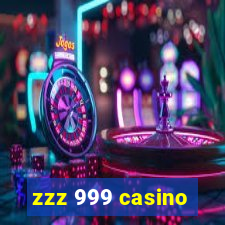 zzz 999 casino