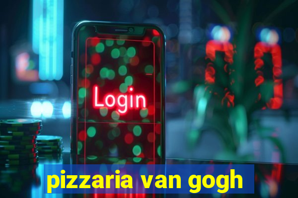 pizzaria van gogh