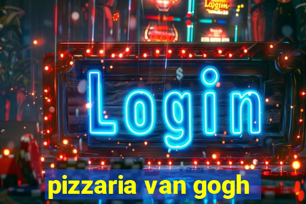 pizzaria van gogh