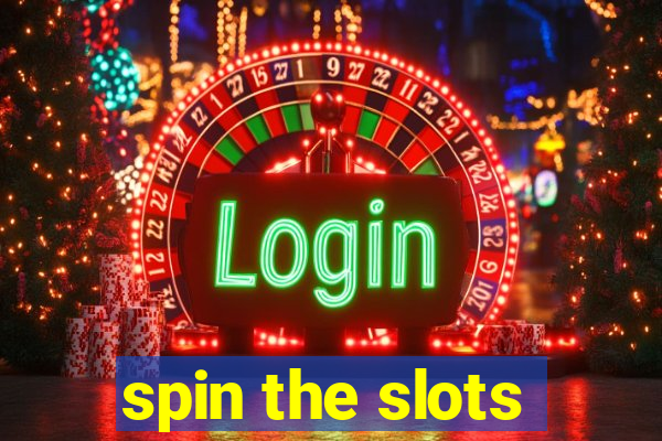 spin the slots