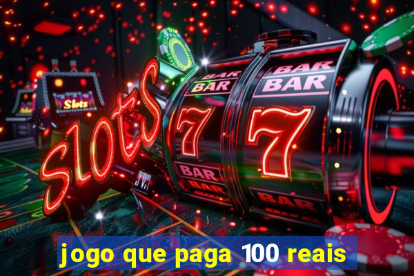 jogo que paga 100 reais