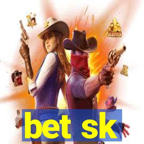 bet sk