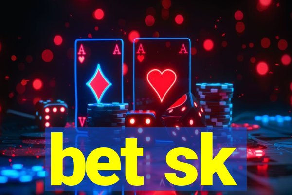 bet sk