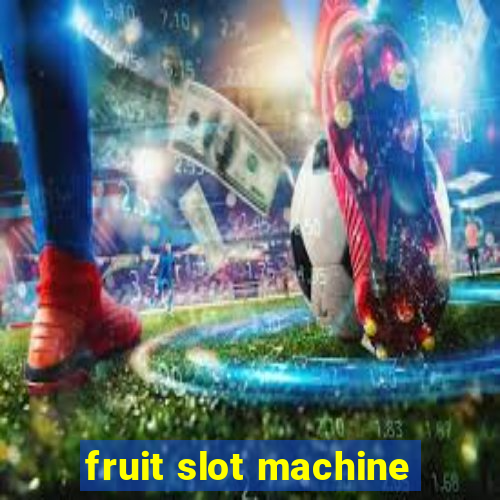 fruit slot machine