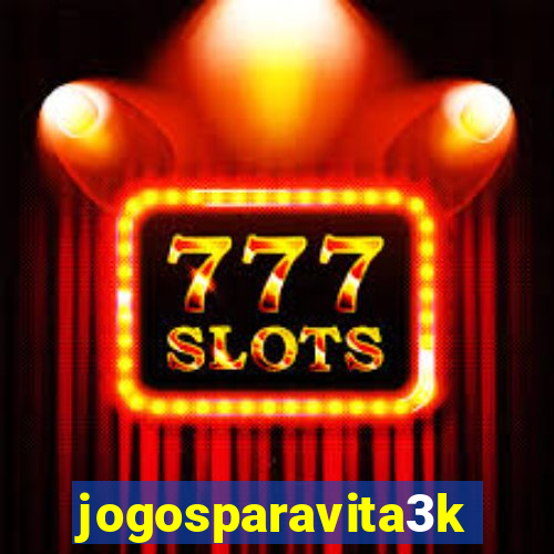 jogosparavita3k