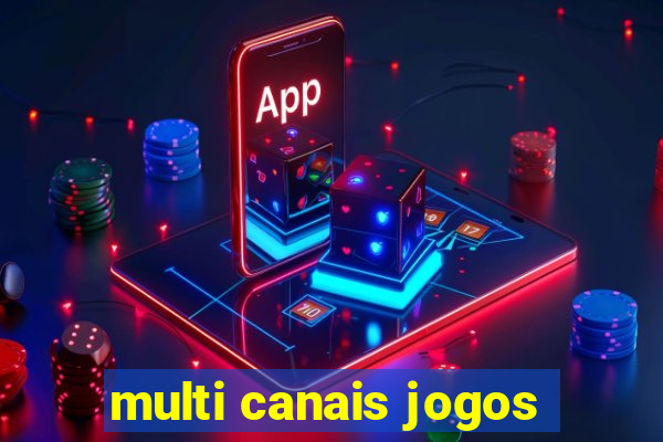 multi canais jogos