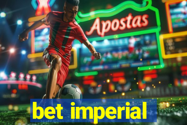 bet imperial