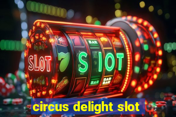 circus delight slot