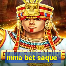 mma bet saque