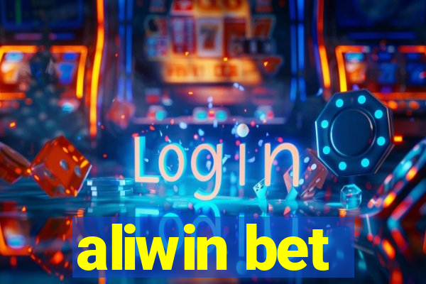 aliwin bet