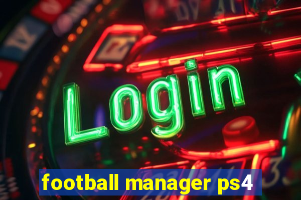 football manager ps4