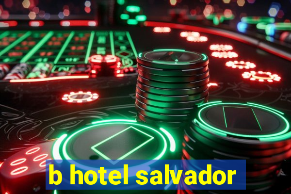 b hotel salvador