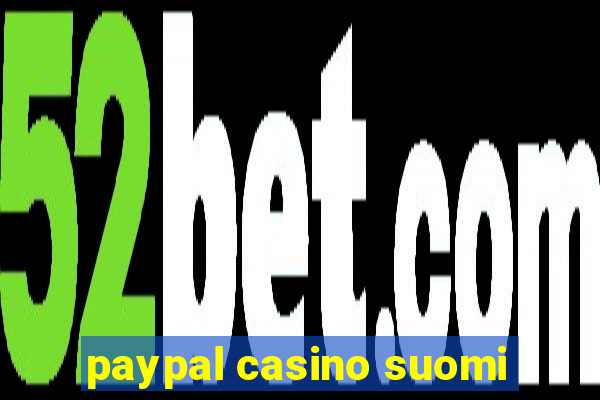 paypal casino suomi