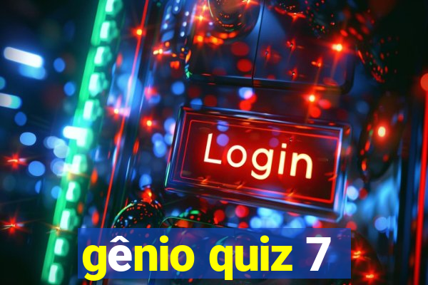 gênio quiz 7