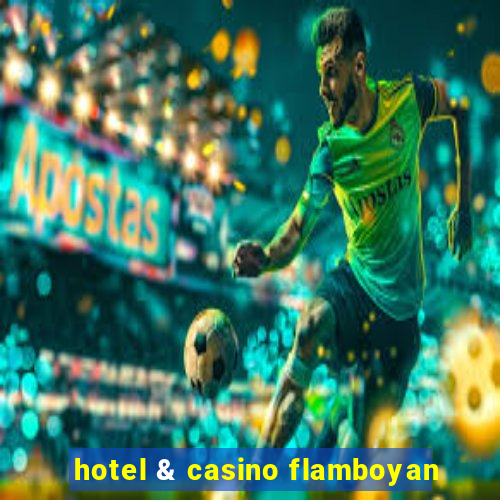 hotel & casino flamboyan