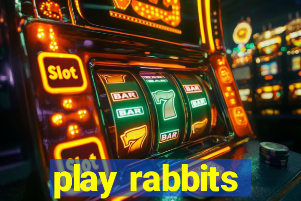 play rabbits