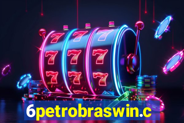 6petrobraswin.com