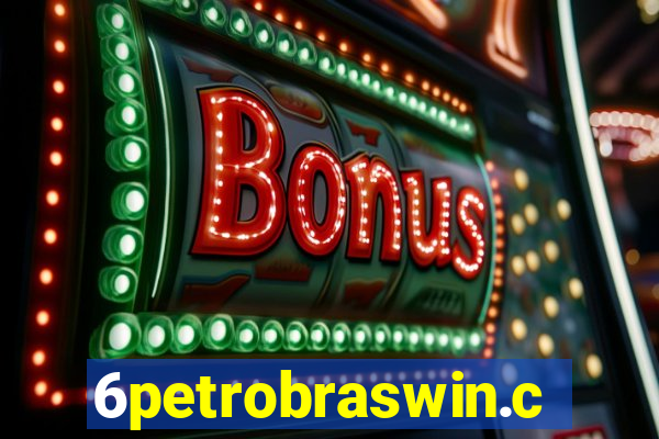 6petrobraswin.com