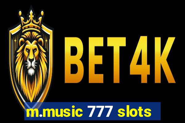 m.music 777 slots