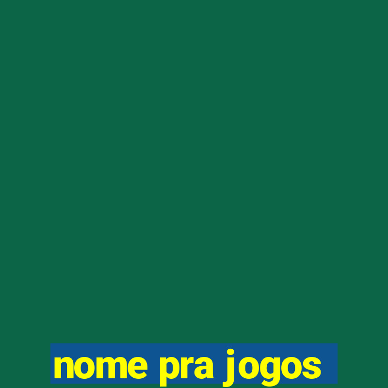 nome pra jogos