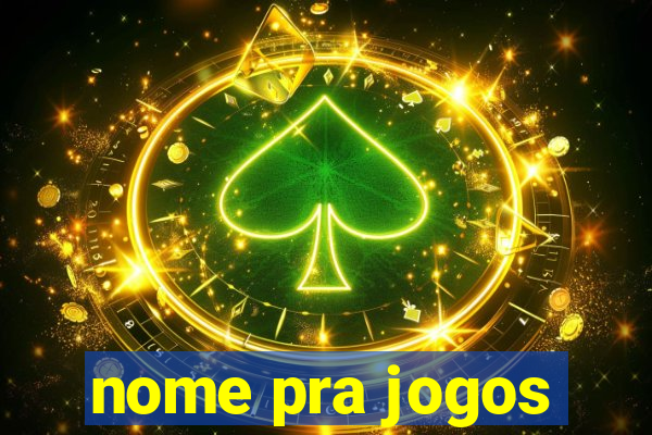 nome pra jogos