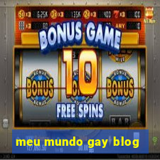 meu mundo gay blog