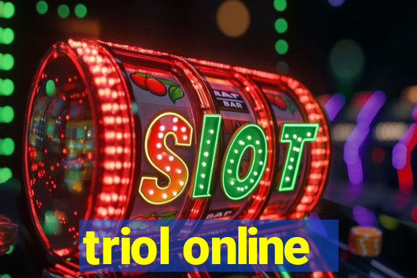 triol online