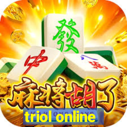 triol online