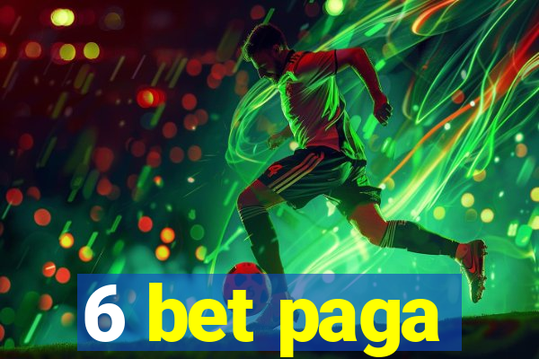 6 bet paga