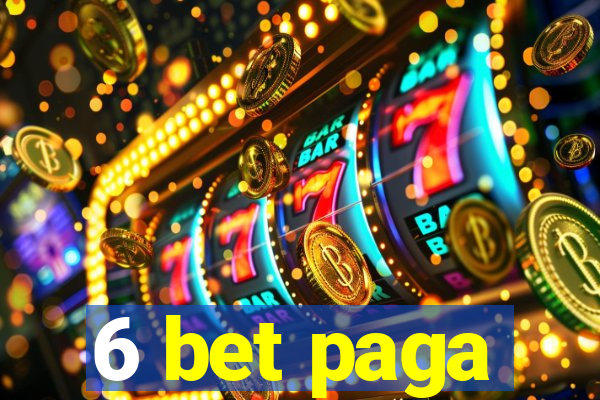 6 bet paga