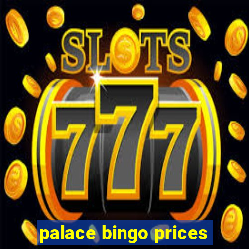 palace bingo prices