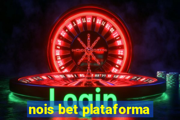 nois bet plataforma