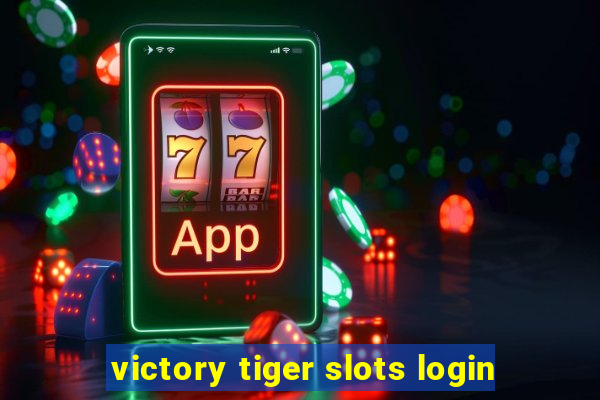 victory tiger slots login