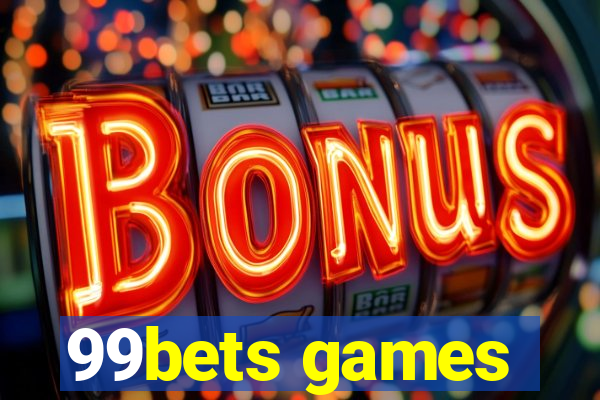 99bets games