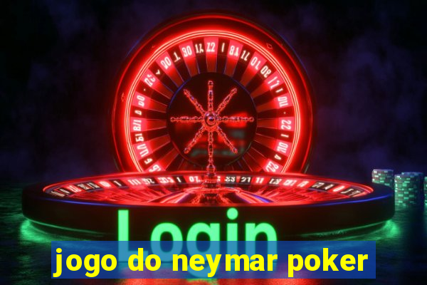 jogo do neymar poker