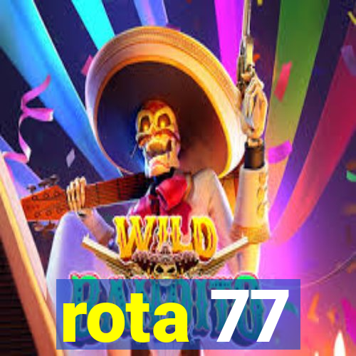 rota 77