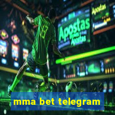 mma bet telegram