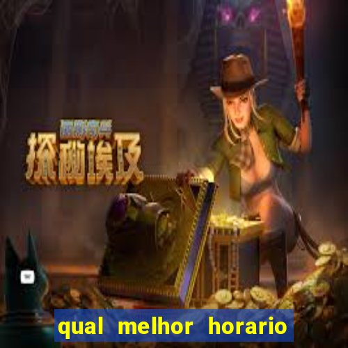 qual melhor horario para jogar fortune mouse