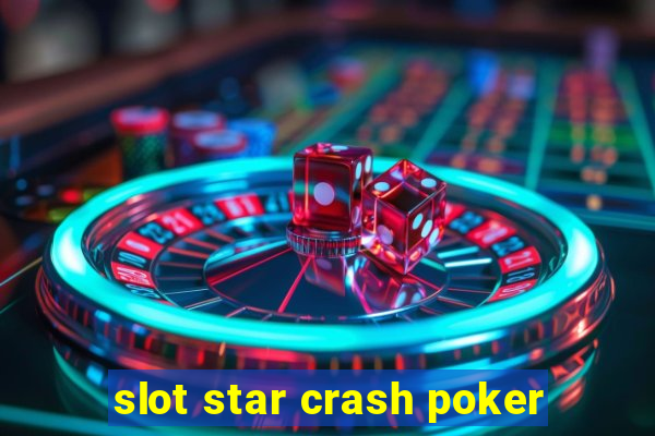 slot star crash poker