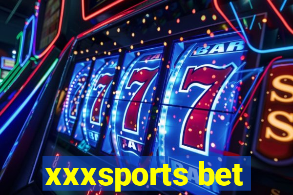 xxxsports bet