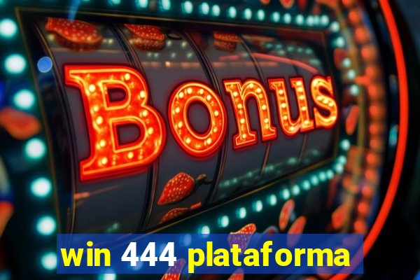 win 444 plataforma