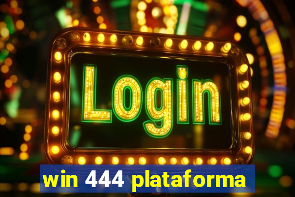 win 444 plataforma