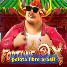 pelota libre brasil