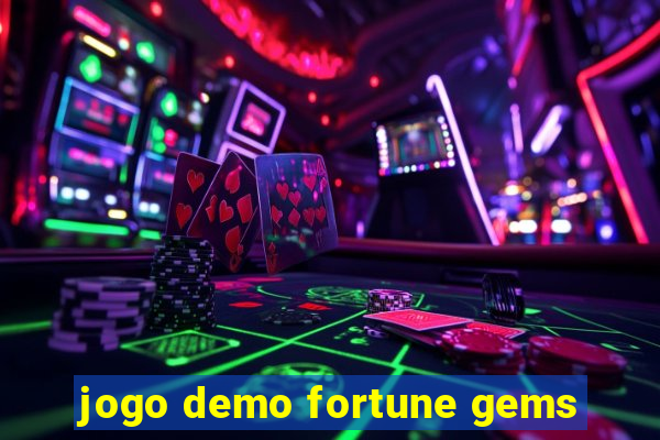 jogo demo fortune gems