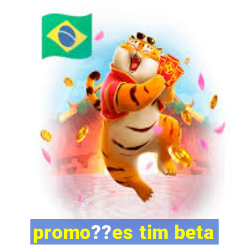 promo??es tim beta