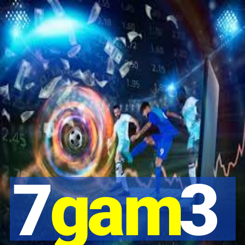 7gam3